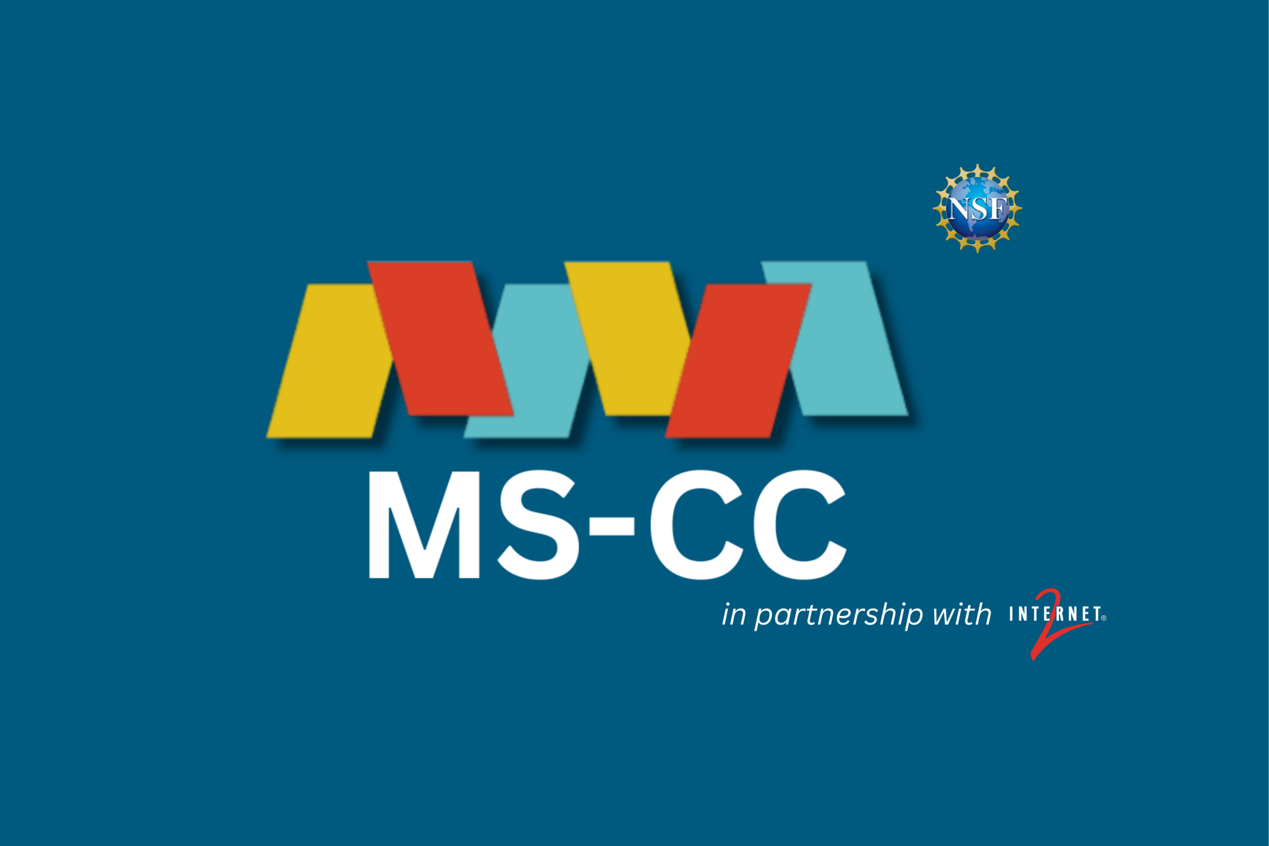 MS-CC logo on a teal background with the NSF logo in the top right and the text “in partnership with Internet2” in the bottom right.